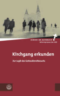 Kirchgang erkunden : Zur Logik des Gottesdienstbesuchs (Kirche im Aufbruch (KiA) 20)