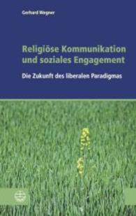 Religiöse Kommunikation und soziales Engagement : Die Zukunft des liberalen Paradigmas