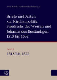 Briefe und Akten zur Kirchenpolitik Friedrichs des Weisen und Johanns des Beständigen 1513 bis 1532. Reformation im Kont. 2 Briefe und Akten zur Kirchenpolitik Friedrichs des Weisen und Johanns... : Band 2: 1518-1522. Bearbeitet von Stefan Miche （2022. 896 S. 24 cm）