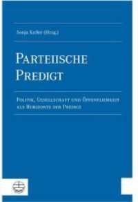 Parteiische Predigt : Politik, Gesellschaft Und Offentlichkeit ALS Horizonte Der Predigt