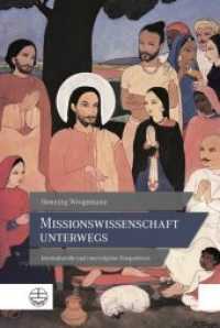 Missionswissenschaft Unterwegs : Interkulturelle Und Interreligiose Perspektiven