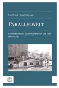 Parallelwelt : Handbuch Konfessionelles Bildungswesen in der DDR （2020. 700 S. 23 cm）