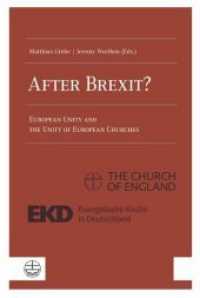 After Brexit? : European Unity and the Unity of European Churches （2019. 160 S. 1 farb. Abb. 23 cm）
