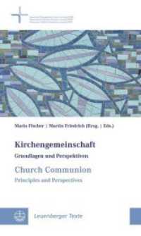 Kirchengemeinschaft | Church Communion : Grundlagen und Perspektiven | Principles and Perspectives (Leuenberger Texte (LT) | Leuenberg Documents 16) （2019. 176 S. 21 cm）