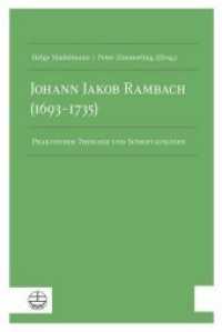 Johann Jakob Rambach (1693-1735) : Praktischer Theologe und Schriftausleger （2019. 232 S. 23 s/w. 23 cm）