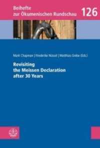 Revisiting the Meissen Declaration after 30 Years (Beihefte zur Ökumenischen Rundschau (BÖR) 126) （2020. 168 S. 21.5 cm）