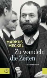 Zu wandeln die Zeiten : Erinnerungen （2. Aufl. 2020. 512 S. 21.5 cm）