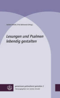 Lesungen und Psalmen lebendig gestalten (Gemeinsam Gottesdienst gestalten (ggg) 2) （3., überarb. Aufl. 2020 296 S.  20.5 cm）