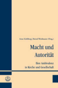 Macht und Autorität : Ihre Ambivalenz in Kirche und Gesellschaft (Erkenntnis und Glaube 51) （2020 216 S.  21 cm）