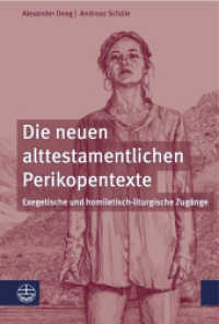 Die neuen alttestamentlichen Perikopentexte : Exegetische und homiletisch-liturgische Zugänge （5. Aufl. 2021. 656 S. 23 cm）