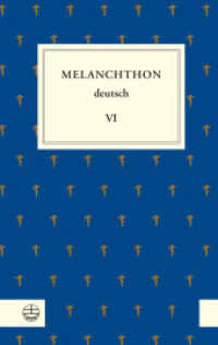 Melanchthon deutsch, Werkausgabe. 6 Melanchthon deutsch VI : Sonntagsvorlesungen und Anekdoten （2020 408 S.  19 cm）