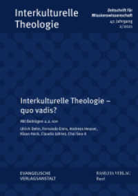 Interkulturelle Theologie - quo vadis? (Interkulturelle Theologie. Zeitschrift für Missionswissenschaft (ZMiss) 47 (2021) 2) （2021. 220 S. 21 cm）