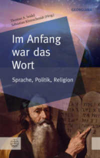 Im Anfang war das Wort : Sprache, Politik, Religion (GEORGIANA 7) （2022. 224 S. 19 cm）