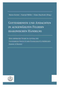 Gottesdienste und Andachten in ausgewählten Feldern diakonischen Handelns : Eine empirische Studie im Auftrag des Gottesdienst-Instituts der Evangelisch-Lutherischen Kirche in Bayern （2022. 408 S. 23 cm）