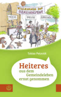 Heiteres aus dem Gemeindeleben ernstgenommen : Kurze Geschichten, kirchliches Kabarett und christliche Impulse. Witzige und nachdenkliche Betrachtungen über das Miteinander in Kirche & Gemeinde （2. Aufl. 2022. 136 S. 19 cm）