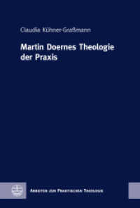 Martin Doernes Theologie der Praxis (Arbeiten zur Praktischen Theologie (APrTh) 85) （2022. 432 S. 23 cm）