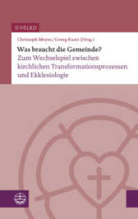 Was braucht die Gemeinde? : Zum Wechselspiel zwischen kirchlichen Transformationsprozessen und Ekklesiologie （2022. 224 S. 19 cm）