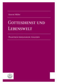 Gottesdienst und Lebenswelt : Praktisch-theologische Analysen （2022. 276 S. 23 cm）