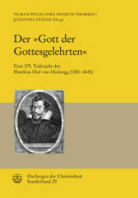 Der »Gott der Gottesgelehrten« : Zum 375. Todesjahr des Matthias Hoë von Hoënegg (1580-1645) (Herbergen der Christenheit 29) （2022. 184 S. 24 cm）