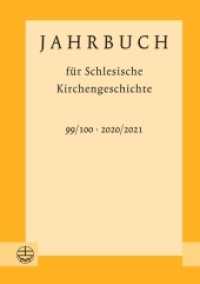 Jahrbuch für Schlesische Kirchengeschichte : 99/100 (2020/2021) (Jahrbuch Schlesische Kirchegeschichte 99/100 (2020/2021)) （2022. 356 S. 21 cm）