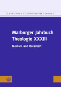 Marburger Jahrbuch Theologie XXXIII : Medium und Botschaft (Marburger Theologische Studien (MThSt) 141) （2022. 160 S. 24 cm）