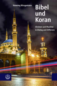 Bibel und Koran : Christen und Muslime in Dialog und Differenz （2022. 272 S. 21 cm）