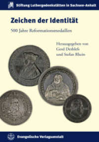 Zeichen der Identität : 500 Jahre Reformationsmedaillen (Schriften der Stiftung Luthergedenkstätten in Sachsen-Anhalt 26) （2024. 448 S. 1c/4c. 24 cm）