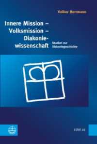 Innere Mission - Volksmission - Diakoniewissenschaft : Studien zur Diakoniegeschichte (Veröffentlichungen des Diakoniewissenschaftlichen Instituts an der Universität Heidelberg (VDWI) 66) （2023. 388 S. 23 cm）