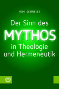 Der Sinn des Mythos in Theologie und Hermeneutik （2023. 240 S. 21 cm）