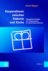 Kooperationen zwischen Diakonie und Kirche : Theologische Aspekte und Praxisanalysen zur Gemeinwesendiakonie (Veröffentlichungen des Diakoniewissenschaftlichen Instituts an der Universität Heidelberg (VDWI) 68) （2023. 552 S. 23 cm）