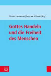 Gottes Handeln und die Freiheit des Menschen （2023. 164 S. 23 cm）
