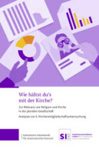 Wie hältst du's mit der Kirche? : Zur Relevanz von Religion und Kirche in der pluralen Gesellschaft. Analysen zur 6. Kirchenmitgliedschaftsuntersuchung （2024. 696 S. 23 cm）
