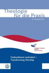 Theologie für die Praxis | 48. Jg. (2022) : Gottesdienst verändert - Transforming Worship （2023. 156 S. 21.5 cm）