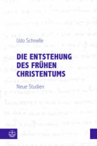 Die Entstehung des frühen Christentums : Neue Studien （2024. 204 S. 21 cm）