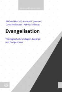 Evangelisation : Theologische Grundlagen, Zugänge und Perspektiven (Mission und Kontext (MuK) 3) （2024. 540 S. 23 cm）
