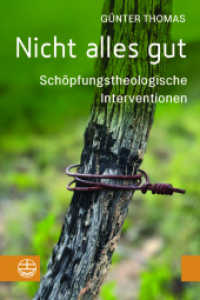 Nicht alles gut : Schöpfungstheologische Interventionen （2025. 240 S. 21 cm）