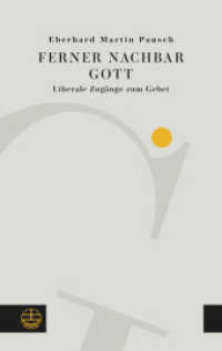 Ferner Nachbar Gott : Liberale Zugänge zum Gebet （2024. 186 S. 19 cm）