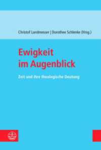 Ewigkeit im Augenblick : Zeit und ihre theologische Deutung （2024. 124 S. 23 cm）