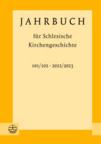Jahrbuch für Schlesische Kirchengeschichte : 101/102 (2022/2023) （2024. 324 S. 21 cm）
