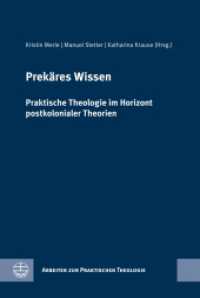Prekäres Wissen : Praktische Theologie im Horizont postkolonialer Theorien. Festschrift für Birgit Weyel (Arbeiten zur Praktischen Theologie (APrTh) 94) （2024. 496 S. Abbildungen in 4c. 23 cm）