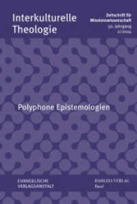 Polyphone Epistemologien (Interkulturelle Theologie. Zeitschrift für Missionswissenschaft (ZMiss) 50 (2024) 2) （2024. 248 S. 21 cm）