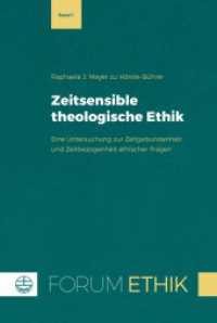 Zeitsensible theologische Ethik : Eine Untersuchung zur Zeitgebundenheit und Zeitbezogenheit ethischer Fragen （2025. 23 cm）
