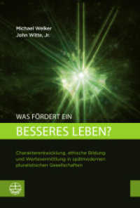 Was fördert ein besseres Leben? : Charakterentwicklung, ethische Bildung und Wertevermittlung in spätmodernen pluralistischen Gesellschaften （2024. 144 S. 23 cm）