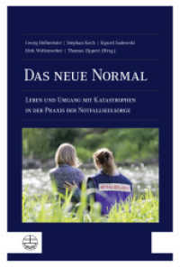 Das neue Normal : Leben und Umgang mit Katastrophen in der Praxis der Notfallseelsorge （2024. 186 S. 23 cm）