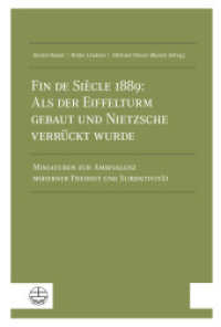 Fin de Siècle 1889: Als der Eiffelturm gebaut und Nietzsche verrückt wurde : Miniaturen zur Ambivalenz moderner Freiheit und Subjektivität （2025. 23 cm）