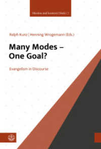 Many Modes - One Goal? : Evangelism in Discourse (Mission und Kontext (MuK) 7) （2025. 23 cm）