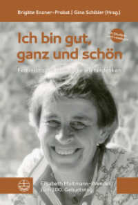 Ich bin gut, ganz und sch&ouml;n! : Feministische Theologie weiterdenken. Ein Studien- und Lesebuch. Elisabeth Moltmann-Wendel zum 100. Geburtstag