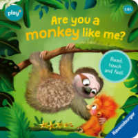Play+ Are you a monkey like me? (Play+) （1. Aufl. 2024. 12 S. Farbig illustriert. 168 mm）