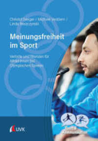 Meinungsfreiheit im Sport : Verbote und Grenzen für Athlet:innen bei Olympischen Spielen (Sport und Kommunikation) （1. Auflage. 2023. 159 S. 215 mm）