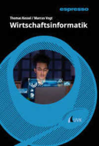 Wirtschaftsinformatik : Kurzlehrbuch mit eLearning-Kurs (espresso) （1. Auflage. 2024. 153 S. 220 mm）